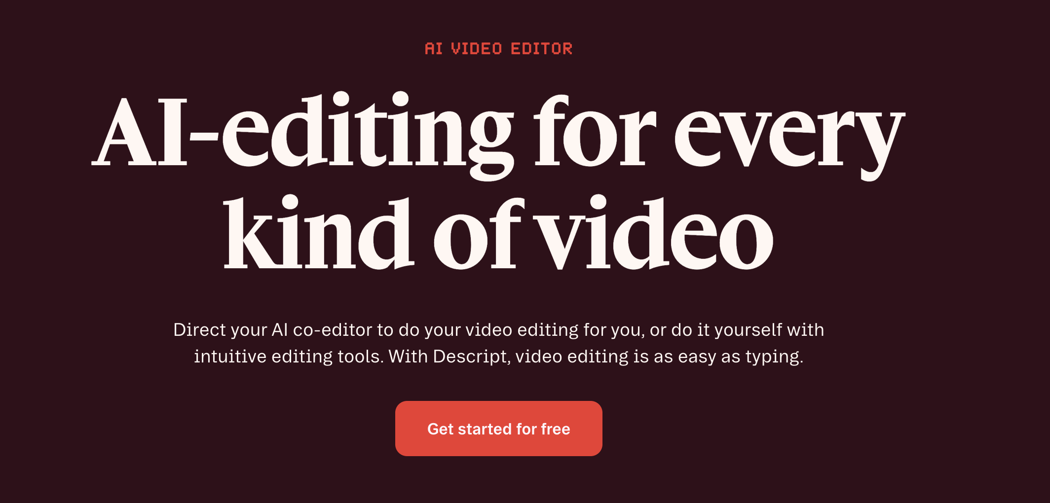 Descript AI video editor homepage highlighting text-based video editing tools