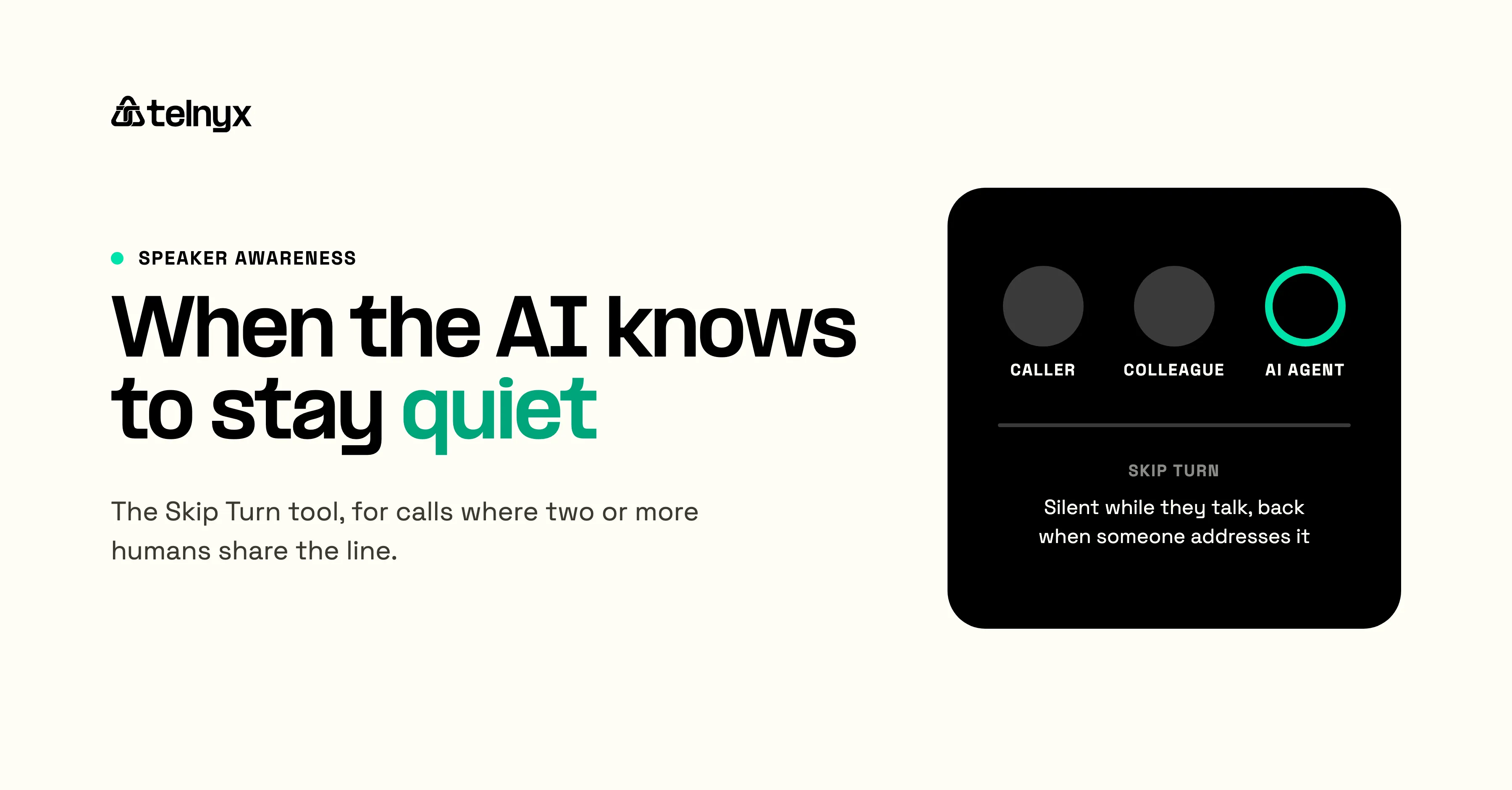 Caller, colleague, and AI agent on one call, with the AI silent until someone addresses it