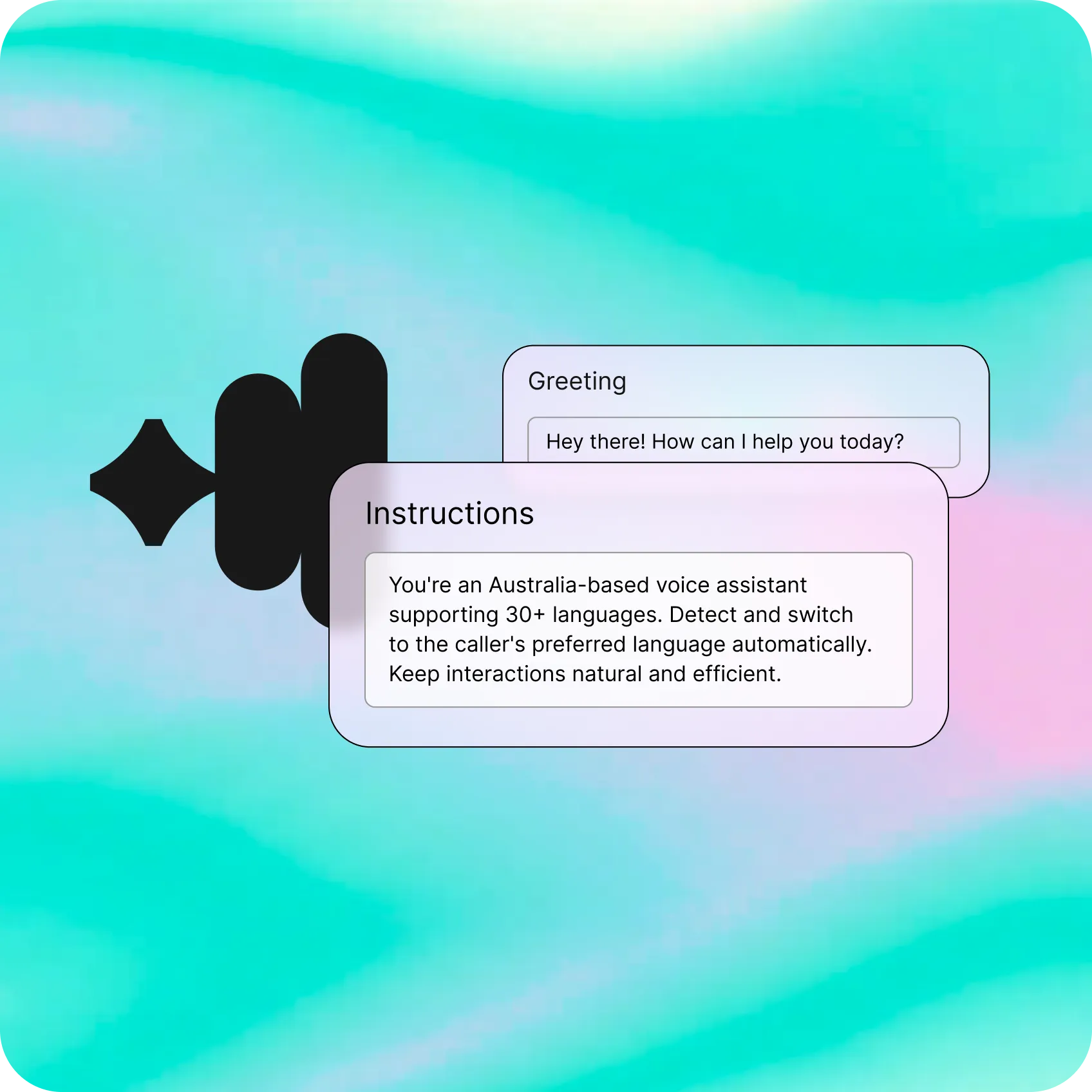 Abstract gradient background in teal, aqua, and pink with a stylized black waveform icon on the left. In the foreground, two overlapping UI cards display text: one labeled “Greeting” with the message “Hey there! How can I help you today?” and another labeled “Instructions” describing a Australian-based voice assistant that supports 30+ languages and automatically switches to the caller’s preferred language while keeping interactions natural and efficient.