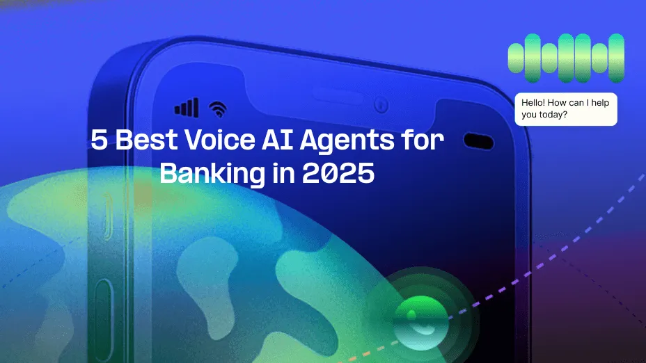 5 Best Voice AI Agents for Banking in 2025