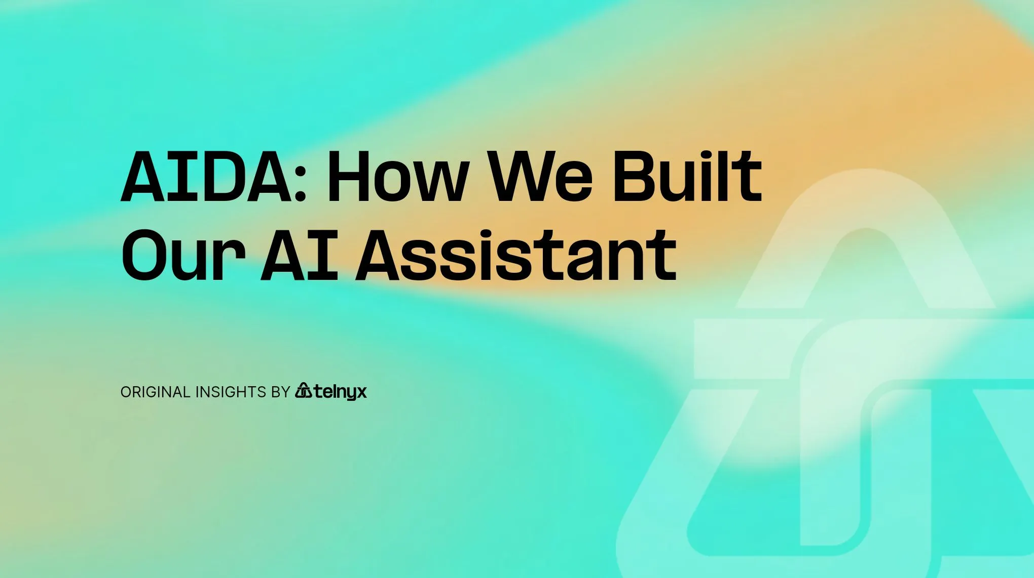 AIDA: How We Built Our AI Assistant
