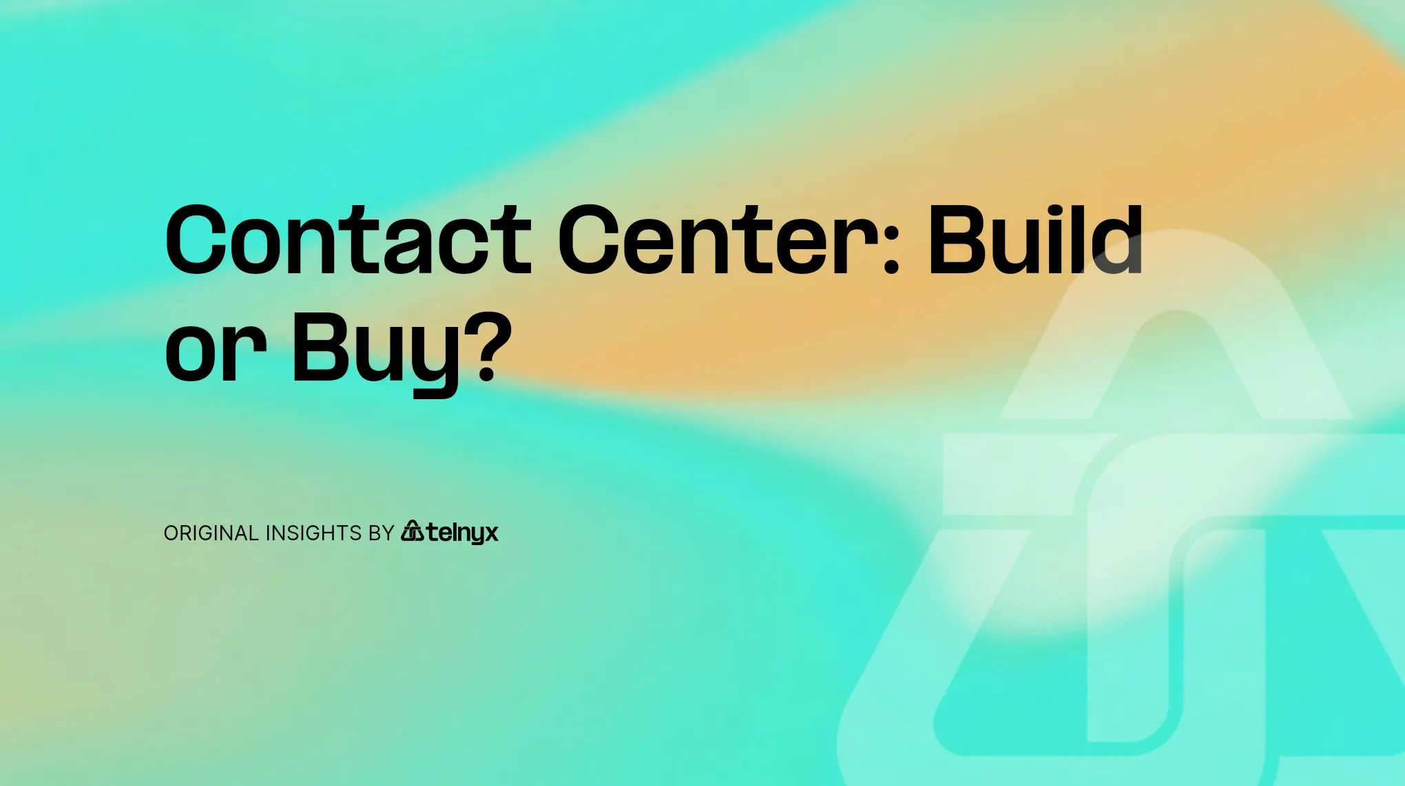 Contact Center: Build or Buy?