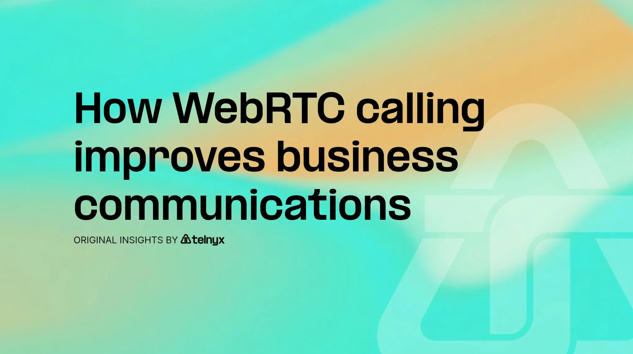 How WebRTC calling improves business communications