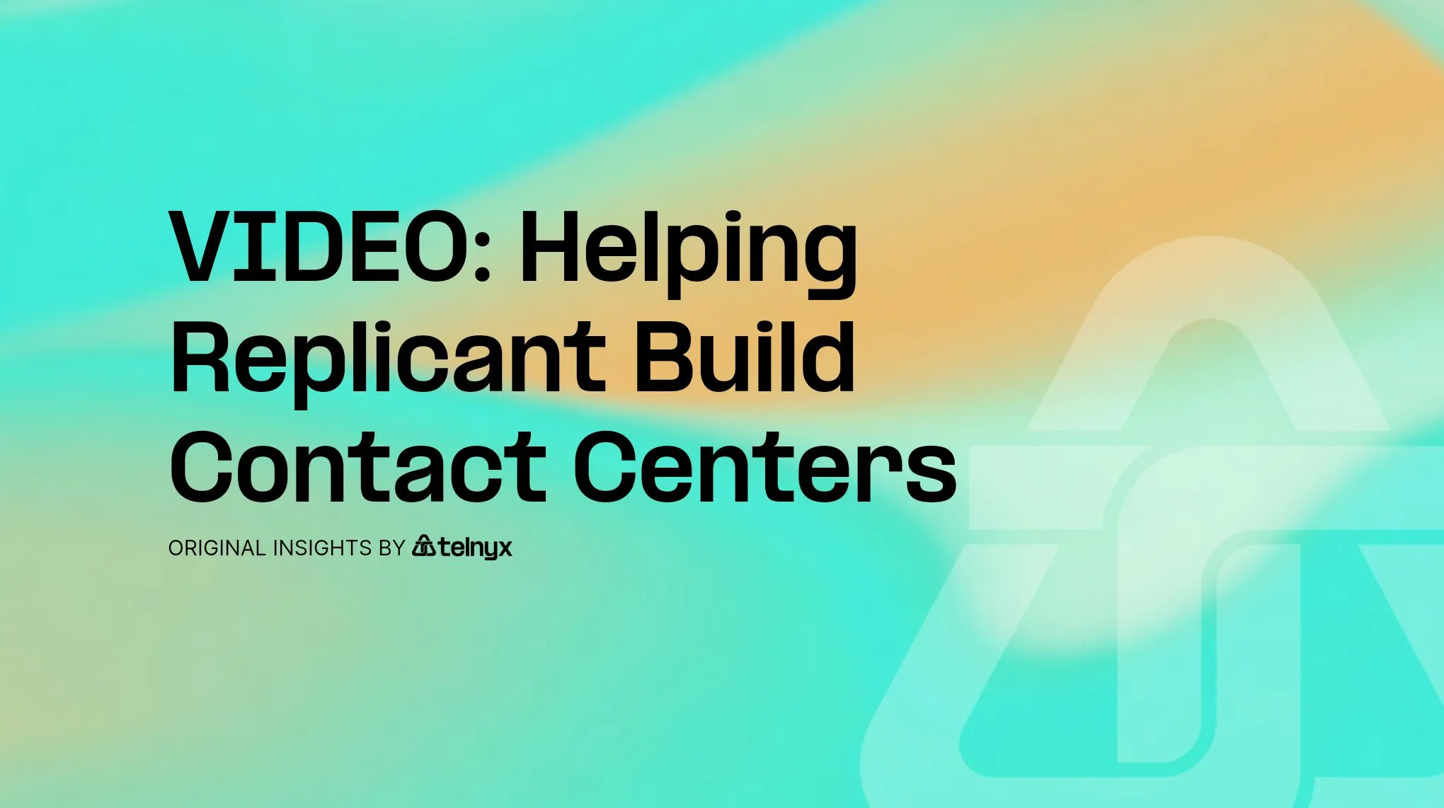 VIDEO: Helping Replicant Build Contact Centers