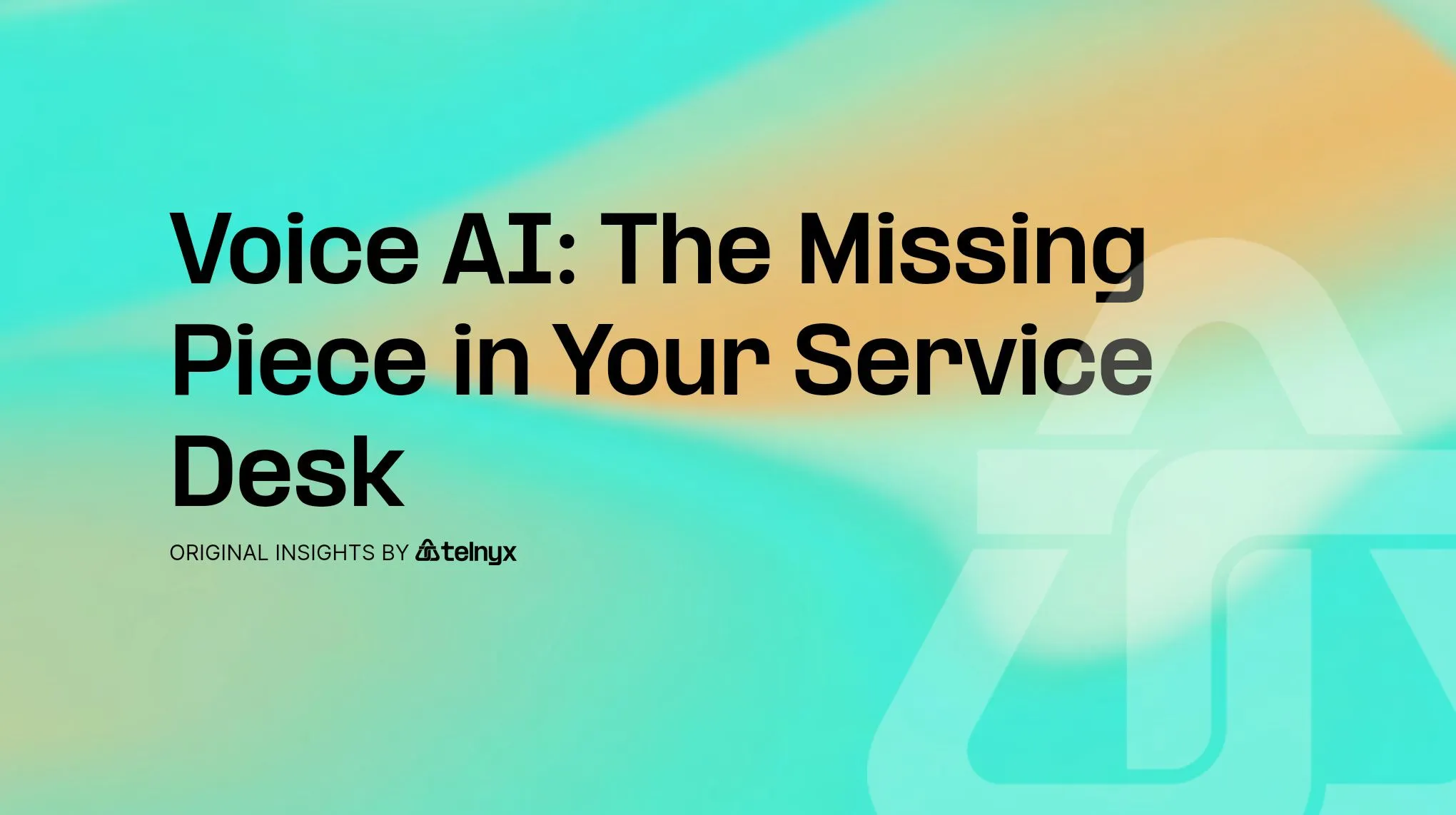 Voice AI: The Missing Piece in Your Service Desk