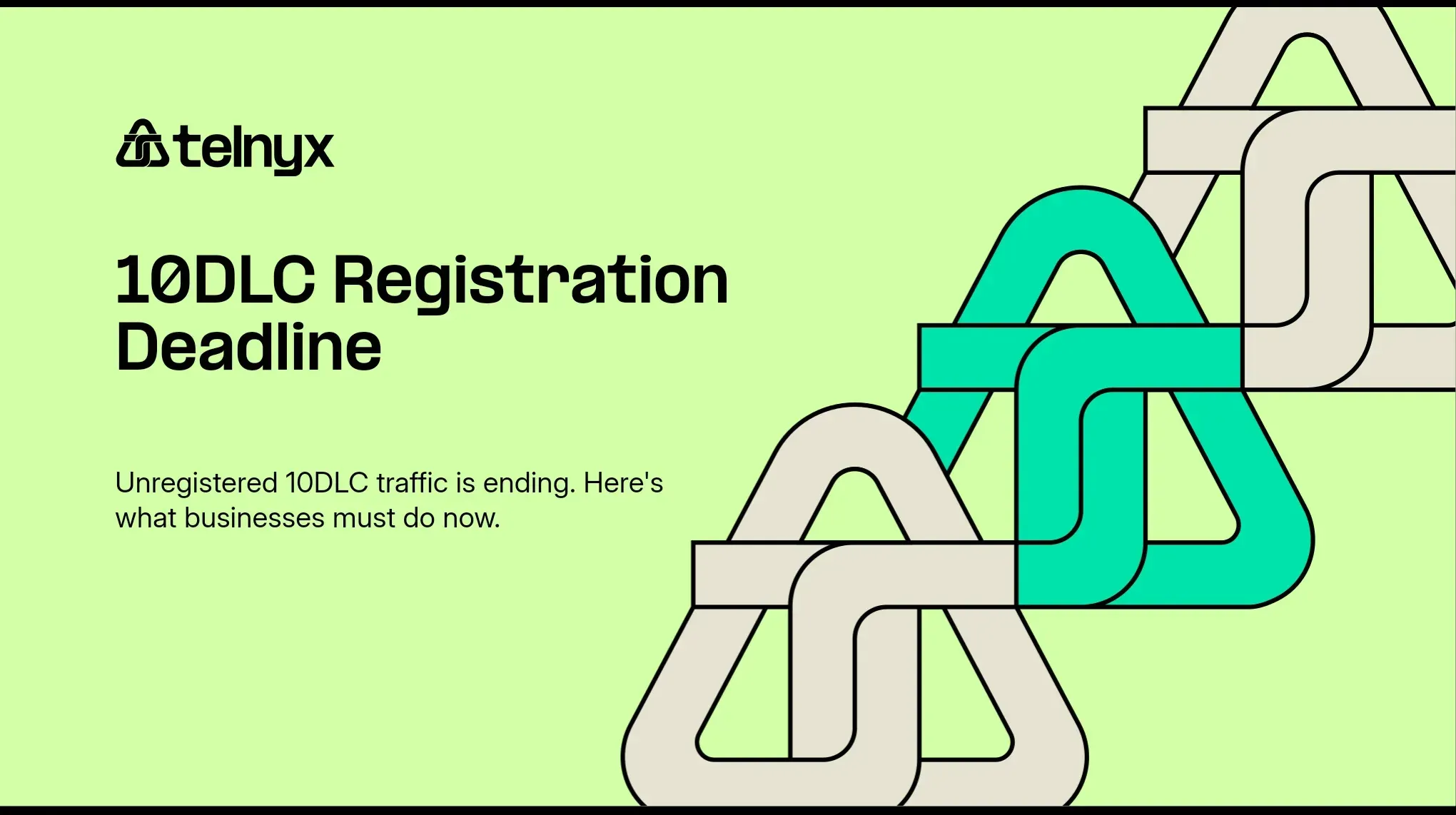 Unregistered 10DLC is ending: what you need to know